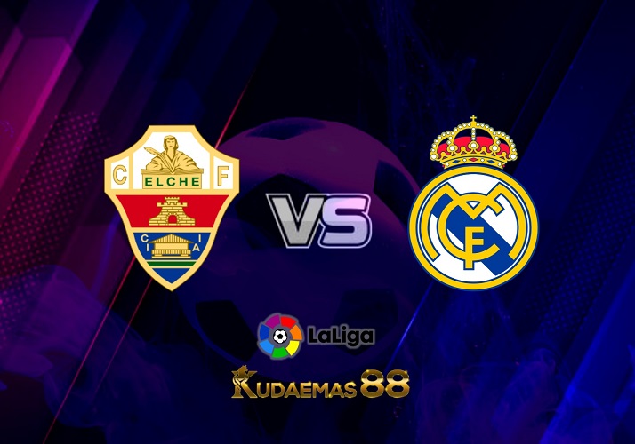 Prediksi Bola Madrid vs.Elche 16 Februari 2023 Liga Spanyol