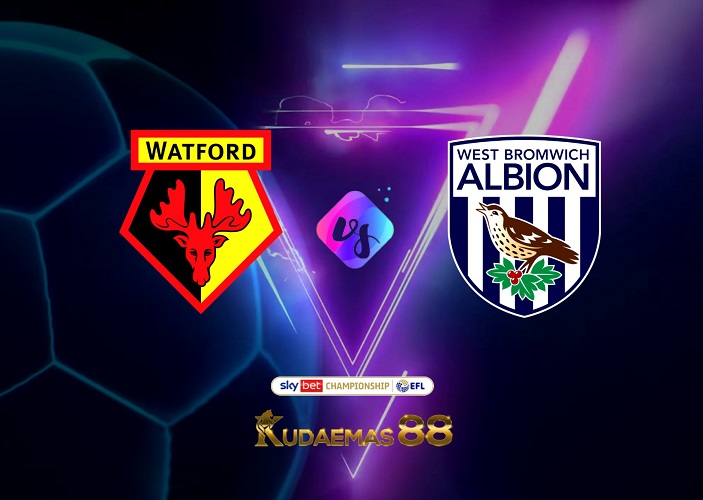 Prediksi Bola Watford vs.West Brom 21 Februari 2023 Championship