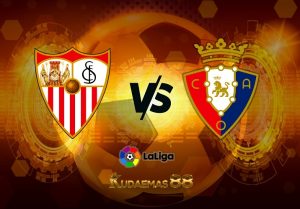 Prediksi Jitu Sevilla vs.Osasuna 27 Februari 2023 Liga Spanyol