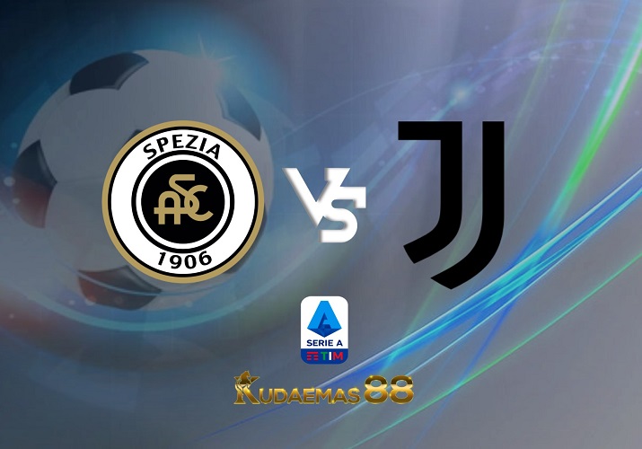 Prediksi Jitu Spezia vs.Juventus 20 Februari 2023 Liga Italia