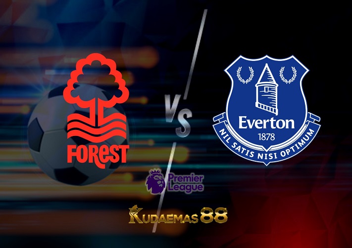 Prediksi Nottingham vs.Everton 5 Maret 2023 Liga Inggris