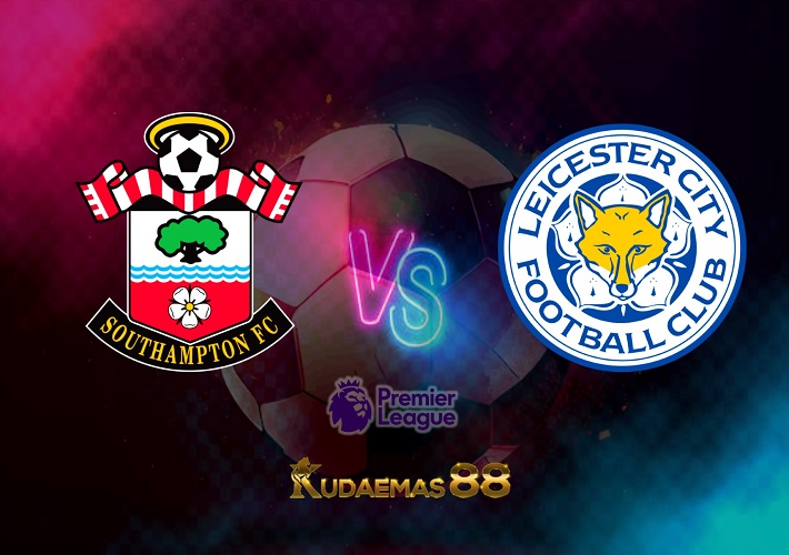 Prediksi Southampton vs.Leicester 5 Maret 2023 Liga Inggris