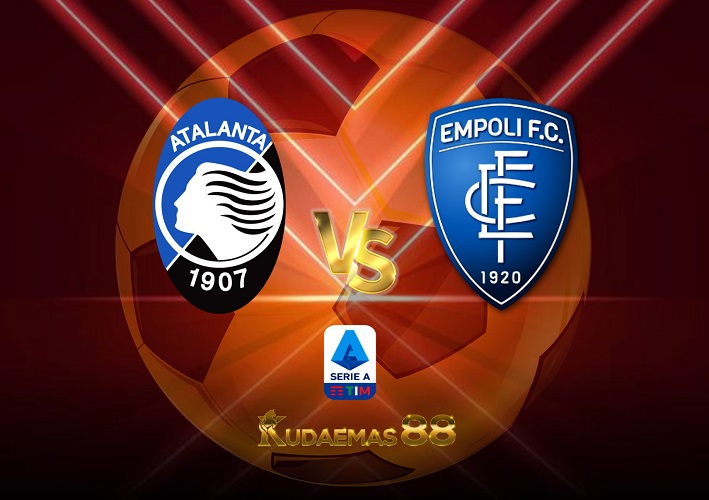 Prediksi Bola Atalanta vs.Empoli 18 Maret 2023 Liga Italia