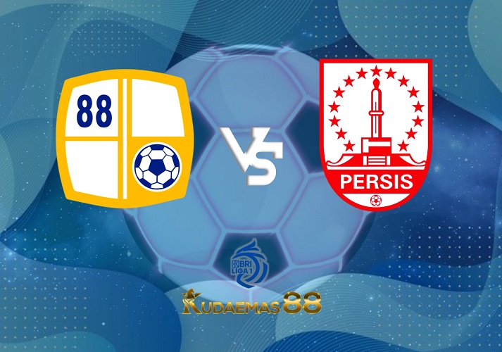 Prediksi Bola Barito vs.Persis 21 Maret 2023 Liga 1 Indonesia
