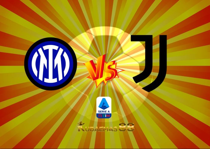 Prediksi Bola Inter vs.Juventus 20 Maret 2022 Liga Italia