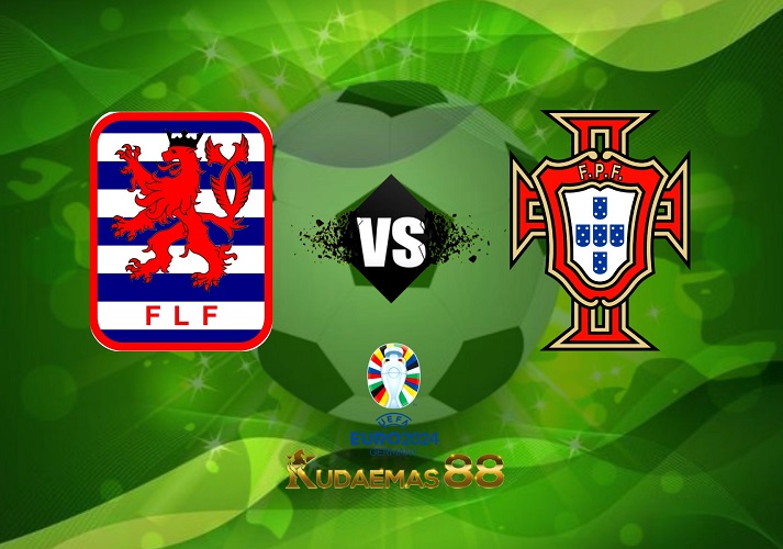 Prediksi Bola Luksemburg vs.Portugal Kualifikasi Piala Eropa