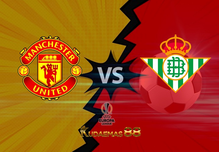 Prediksi Bola ManUnited vs.Betis 10 Maret 2023 Liga Eropa