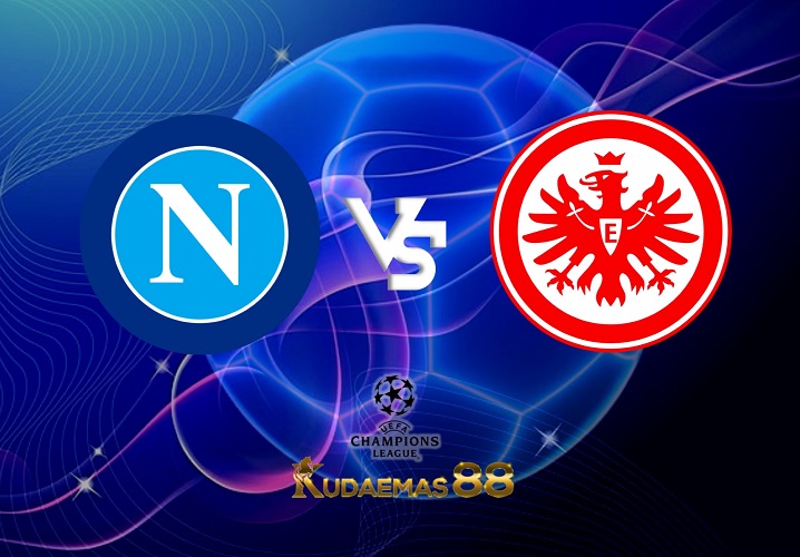 Prediksi Bola Napoli vs.Eintracht16 Maret 2023 Liga Champions