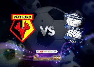 Prediksi Bola Watford vs.Birmingham 15 Maret 2023 Championship