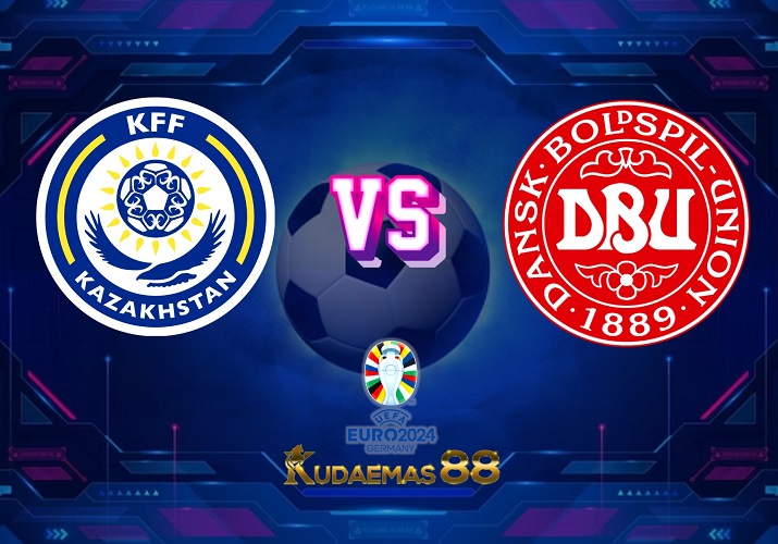 Prediksi Jitu Kazakhstan vs.Denmark Kualifikasi Piala Eropa 26 Maret