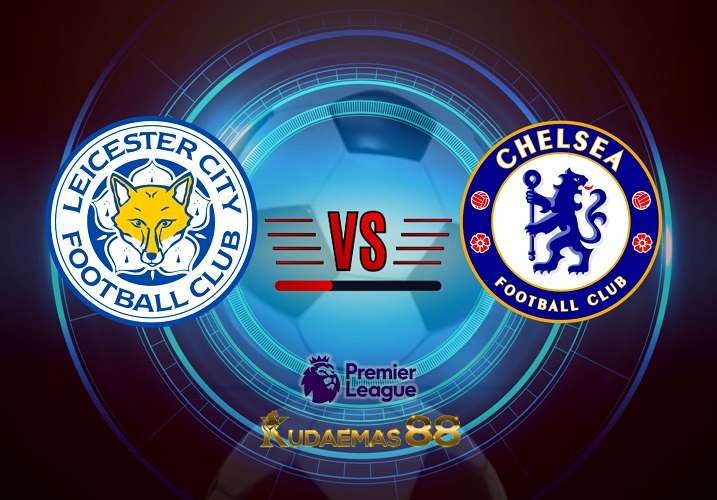 Prediksi Skor Leicester vs.Chelsea 11 Maret 2023 Liga Inggris