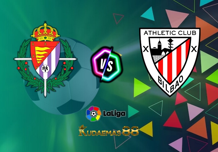 Prediksi Terkini Valladolid vs.Bilbao 18 Maret 2023 Liga Spanyol