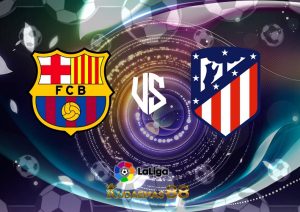 Prediksi Akurat Barcelona vs.Atletico Liga Spanyol 23 April 2023