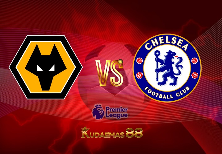 Prediksi Akurat Wolves vs.Chelsea Liga Inggris 8 April 2023