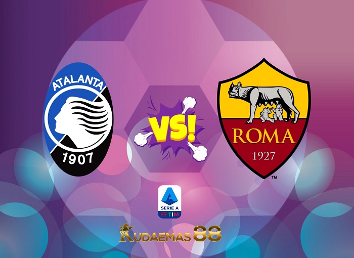 Prediksi Bola Atalanta vs.Roma Liga Italia 25 April 2023