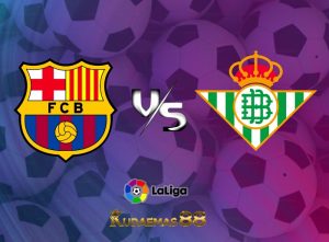 Prediksi Bola Barcelona vs.Betis Liga Spanyol 30 April 2023