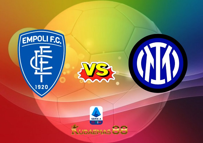 Prediksi Bola Empoli vs.Inter Liga Italia 23 April 2023