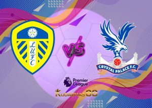 Prediksi Bola Leeds vs.Palace Liga Inggris 9 April 2023