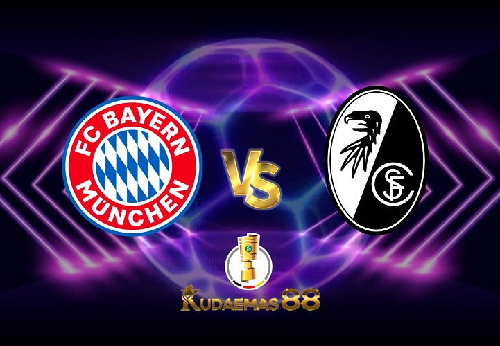 Prediksi Bola Munchen vs.Freiburg DFB Pokal 5 April 2023