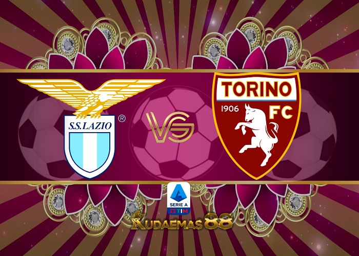 Prediksi Jitu Lazio vs.Torino Liga Italia 22 April 2023
