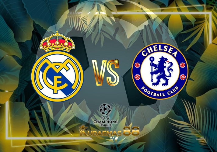 Prediksi Jitu Madrid vs.Chelsea Liga Champions 13 April 2023