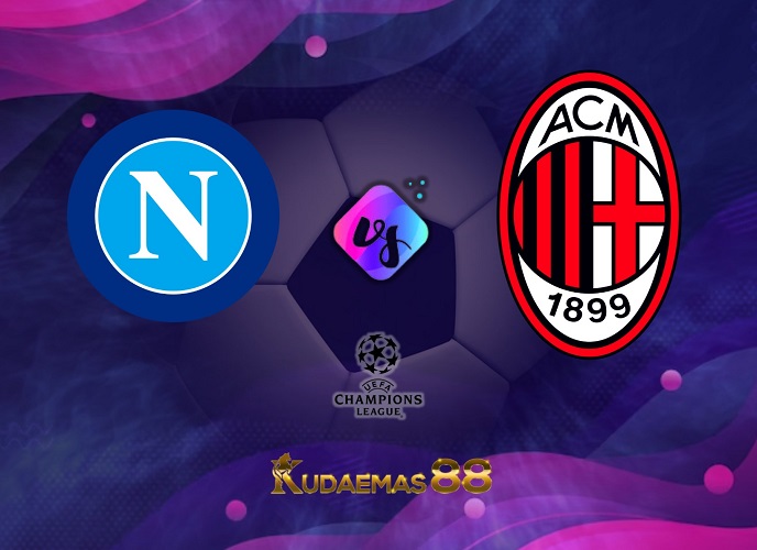 Prediksi Jitu Napoli vs.Milan Liga Champions 19 April 2023