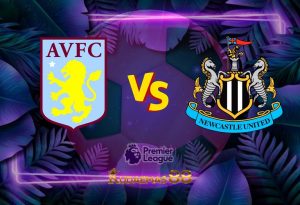 Prediksi Jitu Villa vs.Newcastle Liga Inggris 15 April 2023