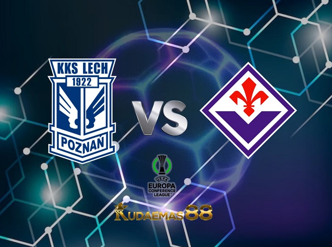 Prediksi Lech Poznan vs.Fiorentina Konferensi Eropa 14 April 2023