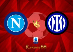 Prediksi Akurat Napoli vs.Inter Liga Italia 21 Mei 2023