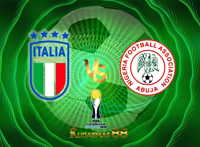Prediksi Bola Italia vs.Nigeria Piala Dunia U20 25 Mei 2023