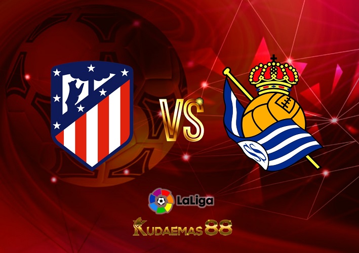 Prediksi Jitu Atletico vs.Sociedad Liga Spanyol 29 Mei 2023