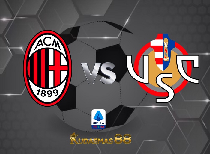 Prediksi Jitu Milan vs.Cremonese Liga Italia 4 Mei 2023