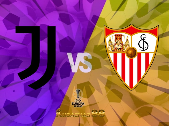Prediksi Semifinal Sevilla vs.Juventus Liga Eropa 19 Mei 2023