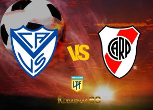 Prediksi Velez Sarsfield vs.River Plate Liga Profesional 30 Mei 2023