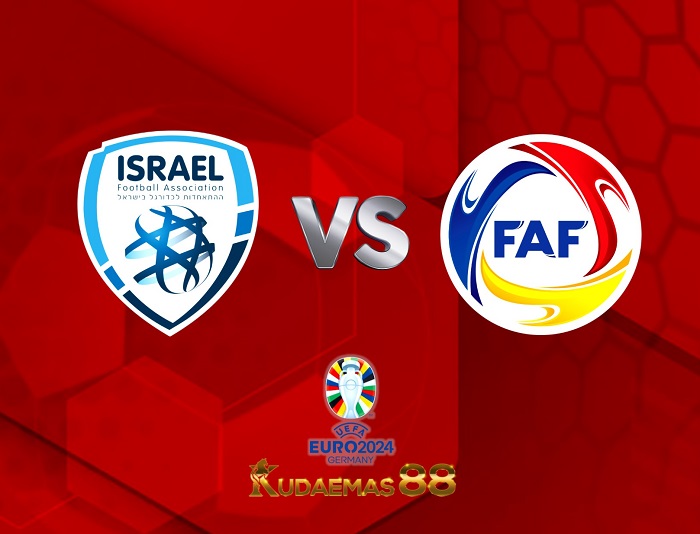 Prediksi Akurat Israel vs.Andorra Kualifikasi Euro 20 Juni 2023