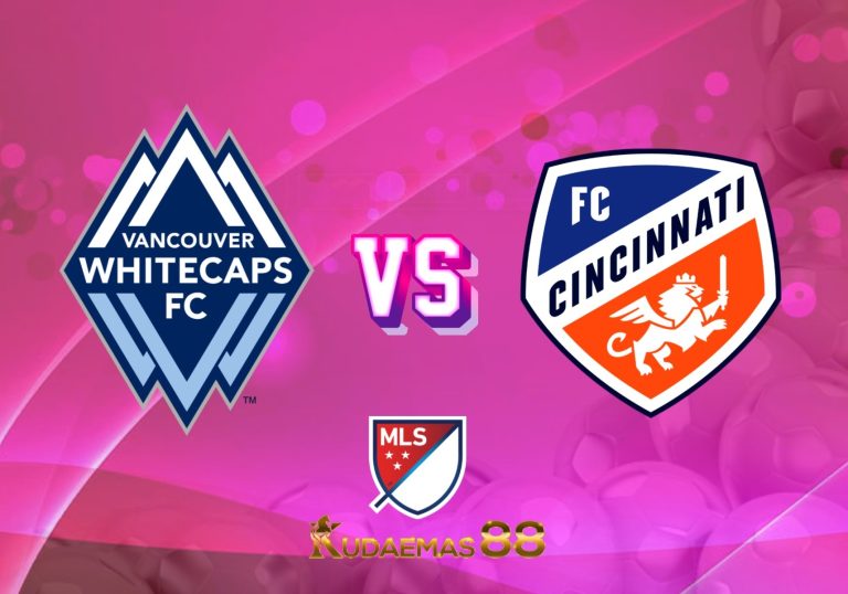 Prediksi Akurat Vancouver vs.Cincinnati MLS Amerika 11 Juni 2023