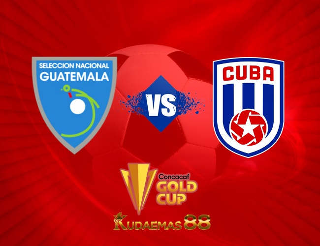 Prediksi Bola Guatemala vs.Cuba CONCACAF Gold Cup 28 Juni 2023