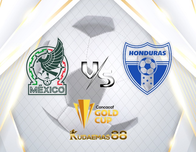 Prediksi Bola Meksiko vs.Honduras CONCACAF Gold Cup 26 Juni 2023