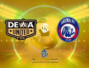 Prediksi Dewa United vs.Arema Liga Indonesia 2 Juli 2023