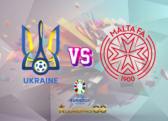 Prediksi Jitu Ukraina vs.Malta Kualifikasi Euro 19 Juni 2023