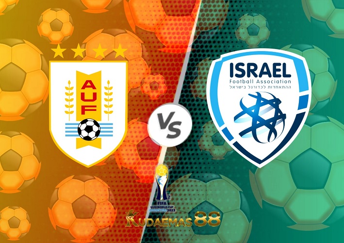 Prediksi Jitu Uruguay vs.Israel Piala Dunia U20 9 Juni 2023