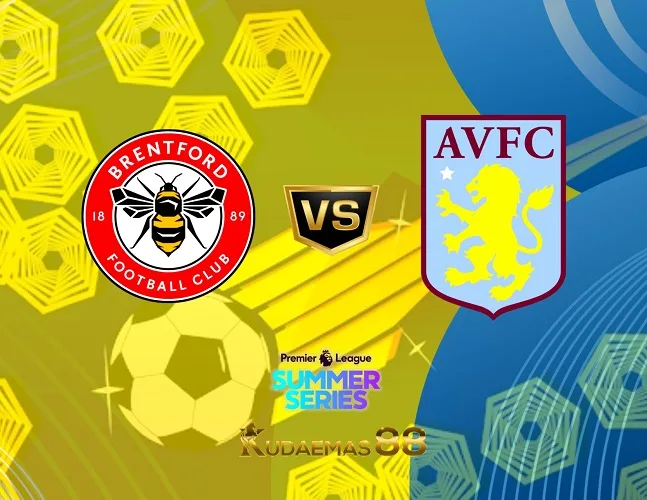 Prediksi Akurat Aston vs.Brentford Friendlies 30 Juli 2023