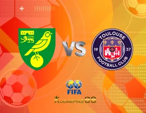 Prediksi Akurat Norwich vs.Toulouse Friendlies 25 Juli 2023