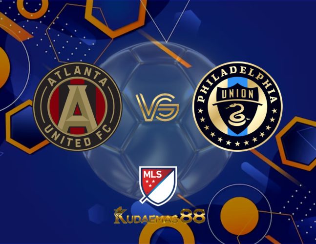 Prediksi Bola Atlanta vs.Philadelphia MLS Amerika 3 Juli 2023