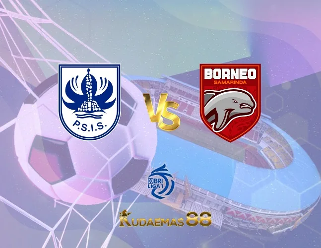 Prediksi Bola PSIS vs.Borneo Liga Indonesia 28 Juli 2023