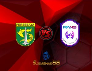 Prediksi Bola Persebaya vs.RANS Liga Indonesia 23 Juli 2023