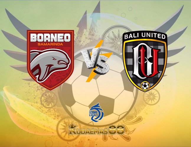 Prediksi Jitu Borneo vs.Bali United Liga Indonesia 8 Juli 2023