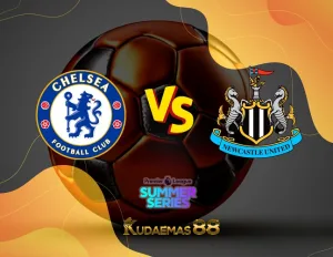 Prediksi Jitu Chelsea vs.Newcastle Liga Inggris Pramusim 27 Juli 2023