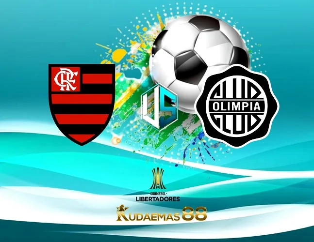 Prediksi Jitu Flamengo vs.Olimpia Libertadores 4 Agustus 2023