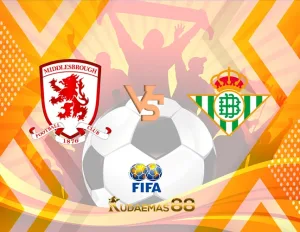 Prediksi Akurat Middlesbrough vs.Betis Friendlies 22 Juli 2023